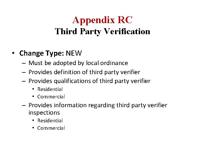 Appendix RC Third Party Verification • Change Type: NEW – Must be adopted by