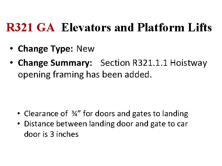 R 321 GA Elevators and Platform Lifts • Change Type: New • Change Summary: