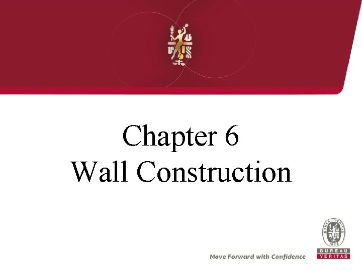 Chapter 6 Wall Construction 