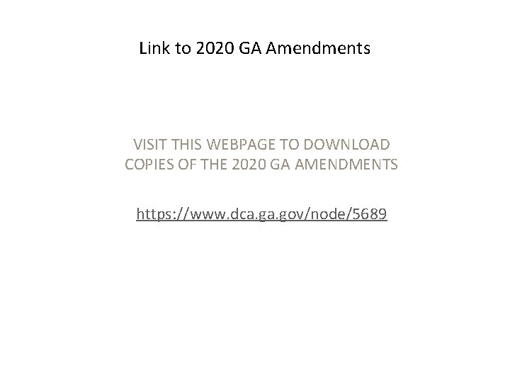Link to 2020 GA Amendments VISIT THIS WEBPAGE TO DOWNLOAD COPIES OF THE 2020