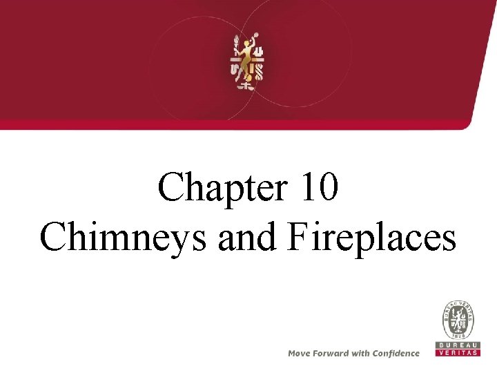 Chapter 10 Chimneys and Fireplaces 