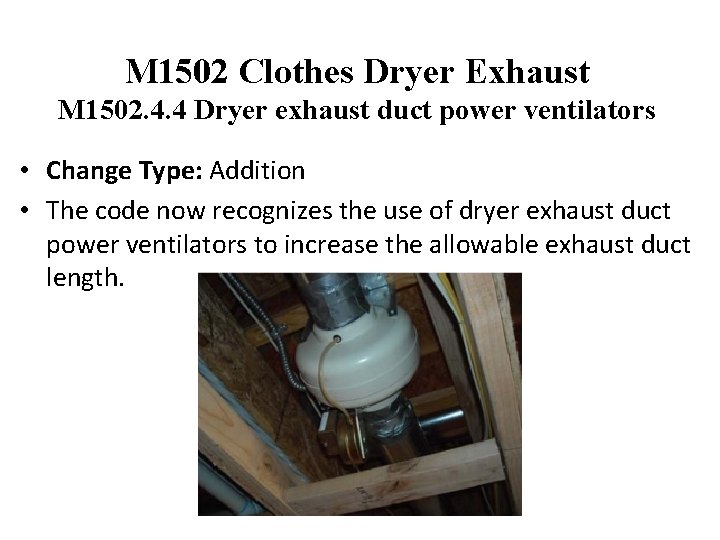 M 1502 Clothes Dryer Exhaust M 1502. 4. 4 Dryer exhaust duct power ventilators