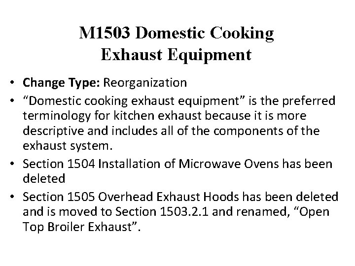 M 1503 Domestic Cooking Exhaust Equipment • Change Type: Reorganization • “Domestic cooking exhaust