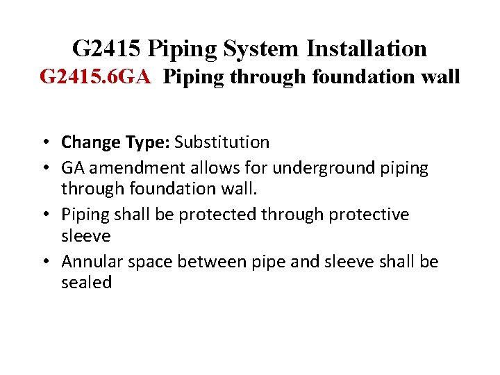G 2415 Piping System Installation G 2415. 6 GA Piping through foundation wall •