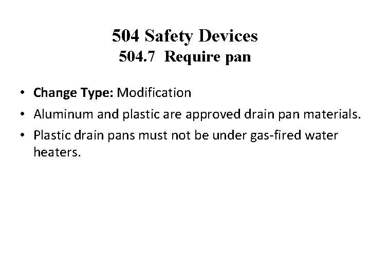 504 Safety Devices 504. 7 Require pan • Change Type: Modification • Aluminum and