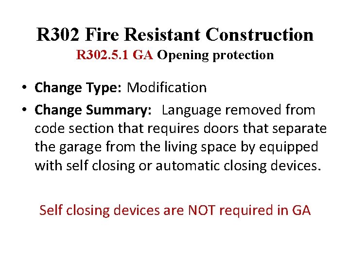 R 302 Fire Resistant Construction R 302. 5. 1 GA Opening protection • Change