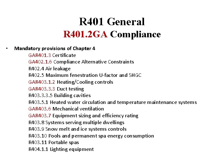 R 401 General R 401. 2 GA Compliance • Mandatory provisions of Chapter 4