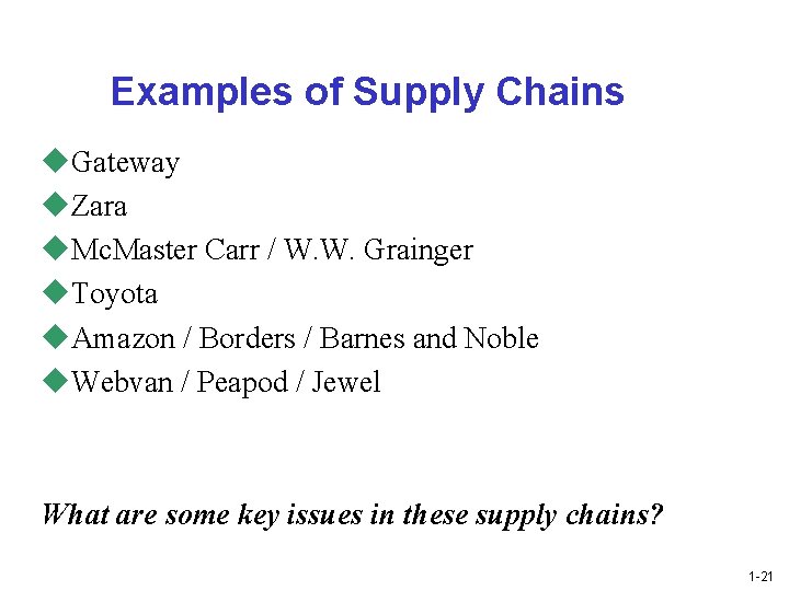 Examples of Supply Chains u. Gateway u. Zara u. Mc. Master Carr / W.