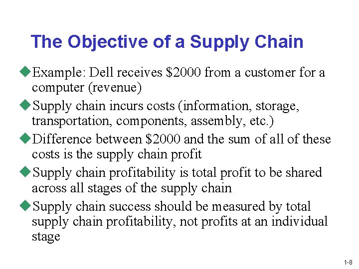 The Objective of a Supply Chain u. Example: Dell receives $2000 from a customer