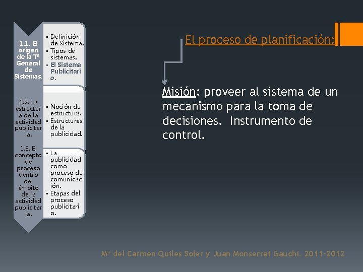  • Definición de Sistema. 1. 1. El origen • Tipos de de la