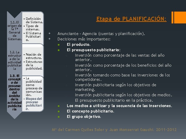  • Definición de Sistema. 1. 1. El origen de • Tipos de la