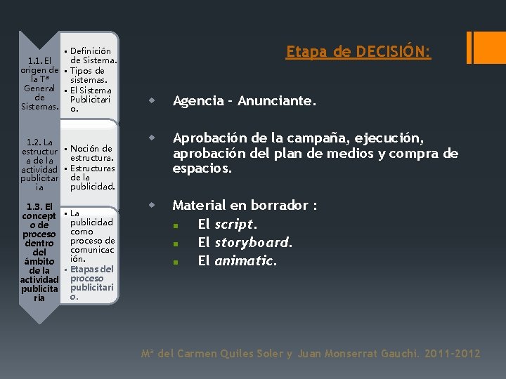  • Definición de Sistema. 1. 1. El origen de • Tipos de la