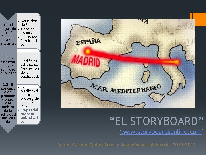 • Definición de Sistema. 1. 1. El origen de • Tipos de la • Definición de Sistema. 1. 1. El origen de • Tipos de la