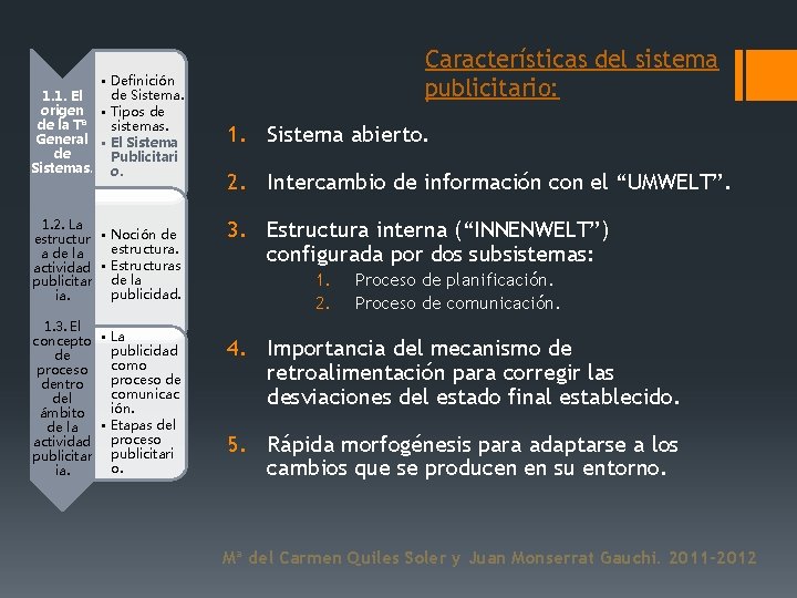  • Definición de Sistema. 1. 1. El origen • Tipos de de la