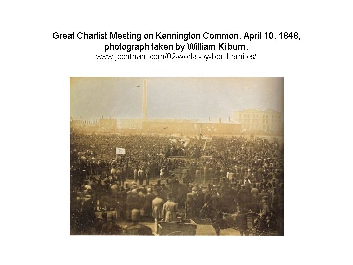 Great Chartist Meeting on Kennington Common, April 10, 1848, photograph taken by William Kilburn.