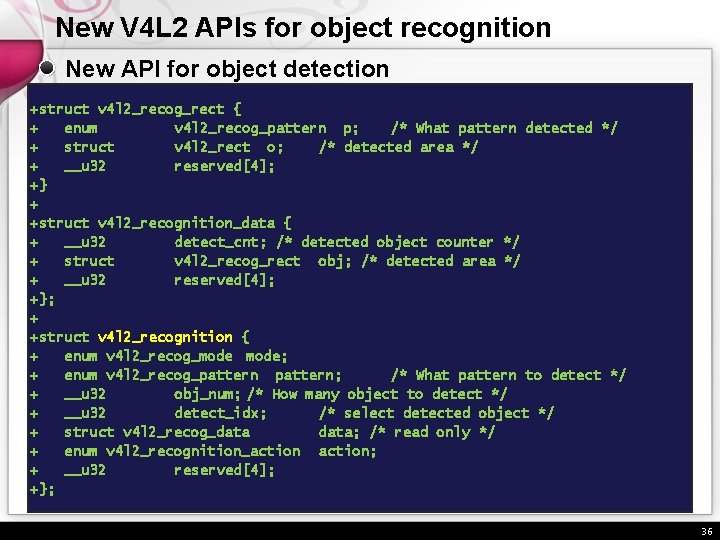 New V 4 L 2 APIs for object recognition New API for object detection
