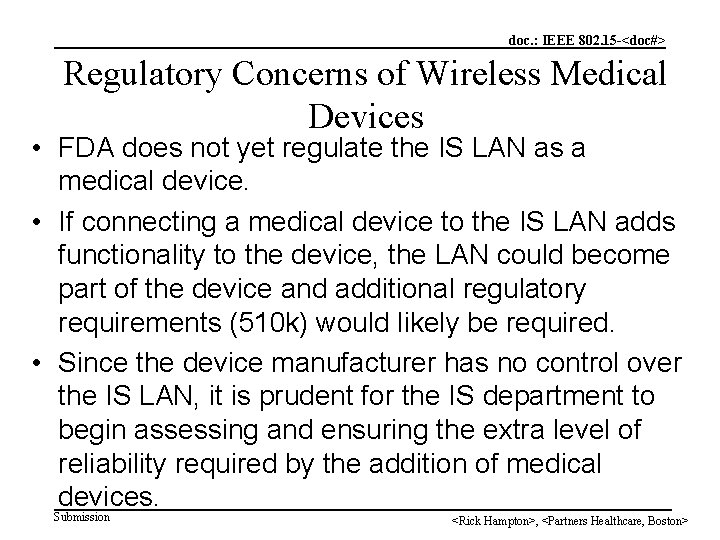 doc. : IEEE 802. 15 -<doc#> Regulatory Concerns of Wireless Medical Devices • FDA