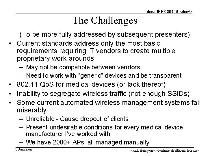 doc. : IEEE 802. 15 -<doc#> The Challenges (To be more fully addressed by