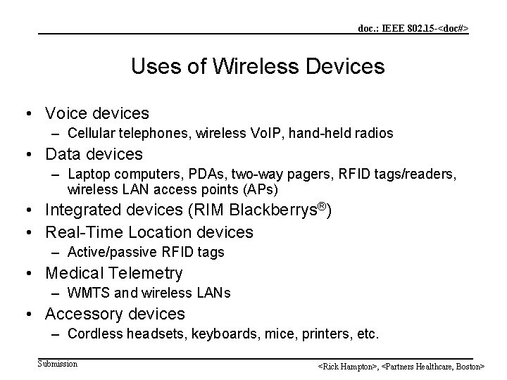 doc. : IEEE 802. 15 -<doc#> Uses of Wireless Devices • Voice devices –