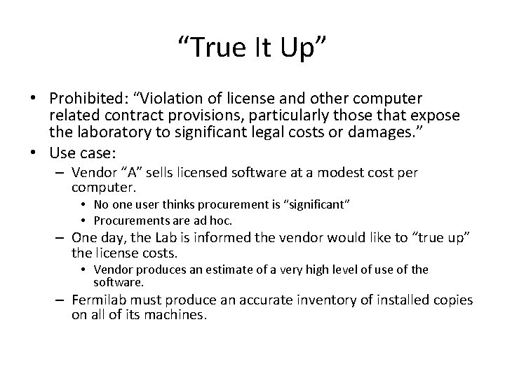 “True It Up” • Prohibited: “Violation of license and other computer related contract provisions,