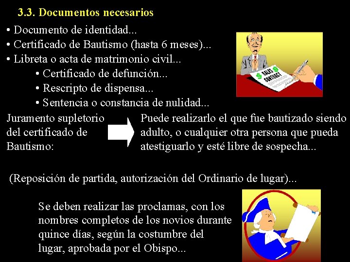 3. 3. Documentos necesarios • Documento de identidad. . . • Certificado de Bautismo