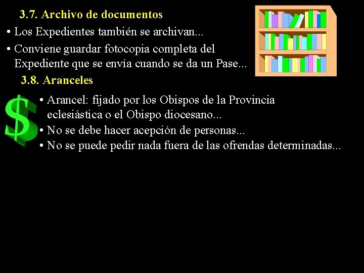 3. 7. Archivo de documentos • Los Expedientes también se archivan. . . •