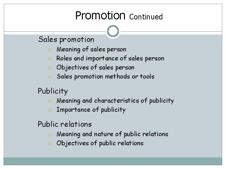 Promotion Continued Sales promotion Meaning of sales person Roles and importance of sales person