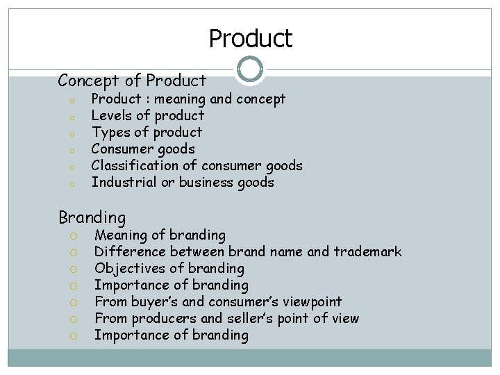 Product Concept of Product o o o Product : meaning and concept Levels of