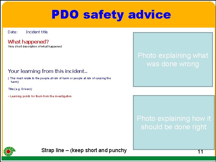 PDO safety advice Date: Incident title What happened? Very short description of what happened