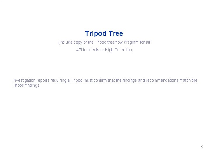 Main contractor name – LTI# - Date of incident Tripod Tree (include copy of