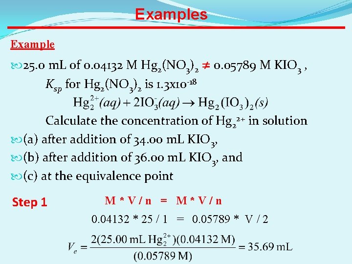 Examples Example 25. 0 m. L of 0. 04132 M Hg 2(NO 3)2 ≠