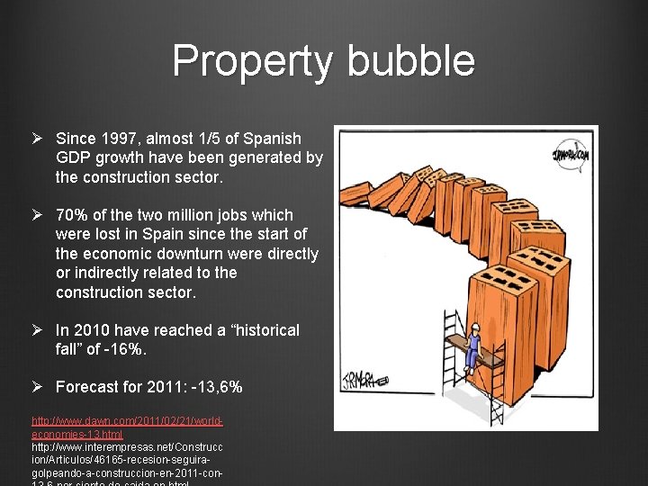 Property bubble Ø Since 1997, almost 1/5 of Spanish GDP growth have been generated