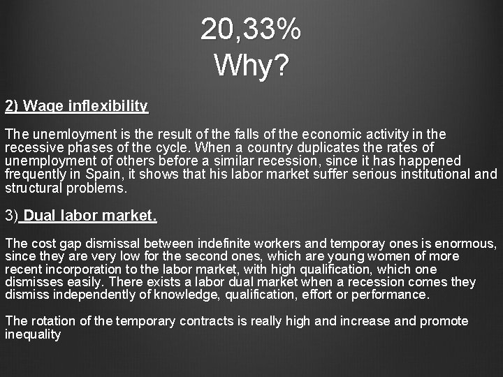 20, 33% Why? 2) Wage inflexibility The unemloyment is the result of the falls