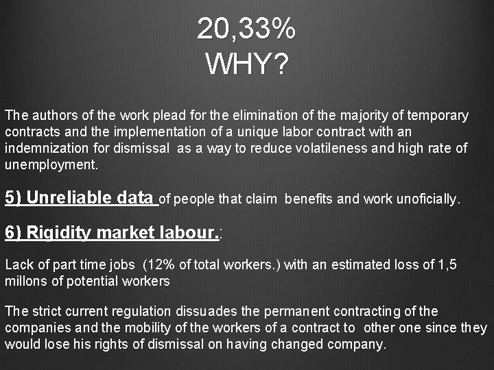 20, 33% WHY? The authors of the work plead for the elimination of the