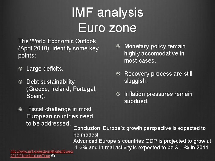 IMF analysis Euro zone The World Economic Outlook (April 2010), identify some key points: