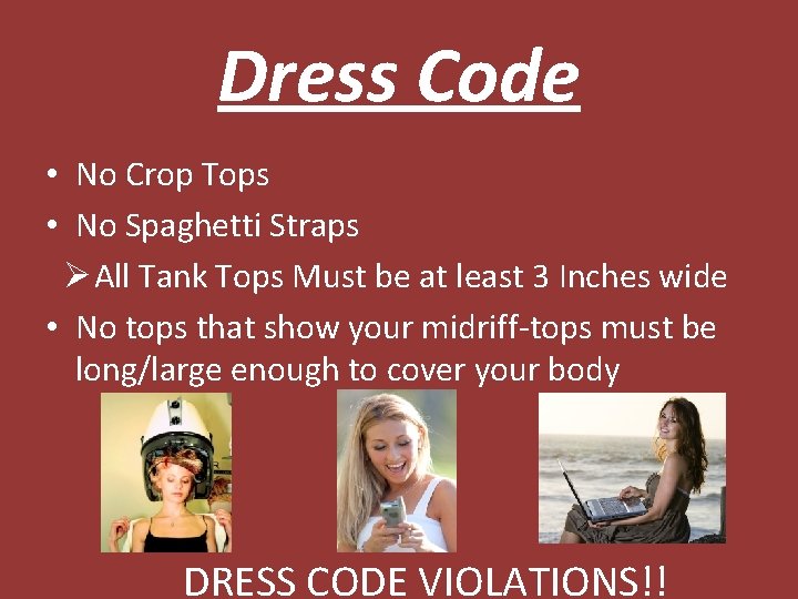 Dress Code • No Crop Tops • No Spaghetti Straps Ø All Tank Tops