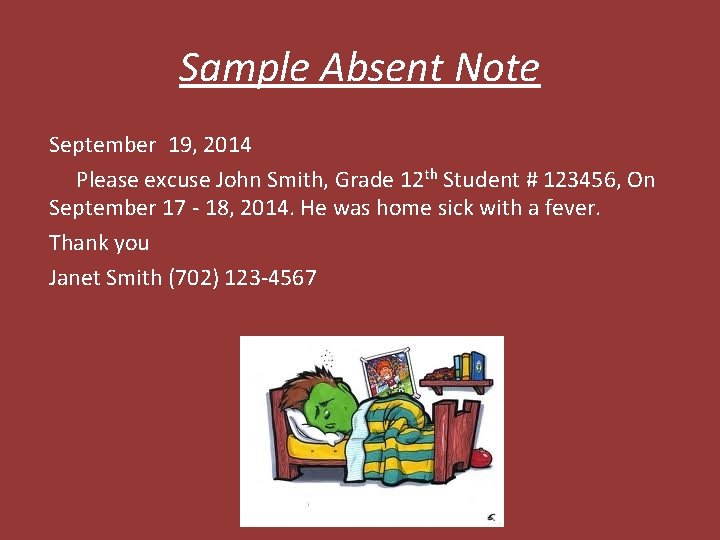 Sample Absent Note September 19, 2014 Please excuse John Smith, Grade 12 th Student