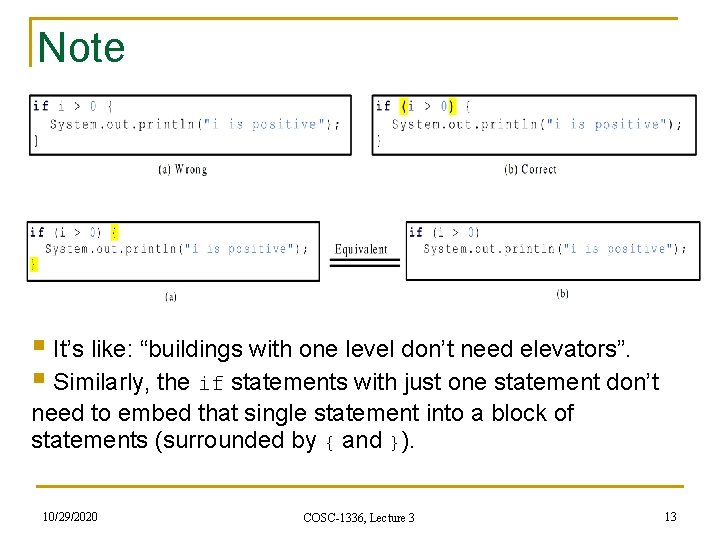 Note § It’s like: “buildings with one level don’t need elevators”. § Similarly, the Note § It’s like: “buildings with one level don’t need elevators”. § Similarly, the