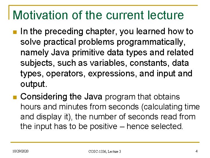 Motivation of the current lecture n n In the preceding chapter, you learned how Motivation of the current lecture n n In the preceding chapter, you learned how