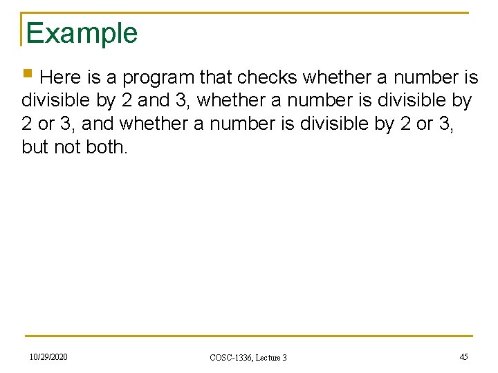 Example § Here is a program that checks whether a number is divisible by Example § Here is a program that checks whether a number is divisible by