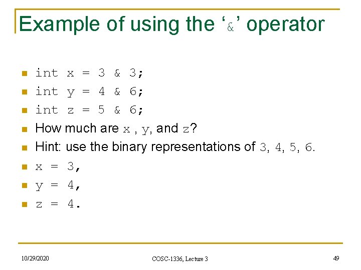 Example of using the ‘&’ operator n n n n int x = 3 Example of using the ‘&’ operator n n n n int x = 3