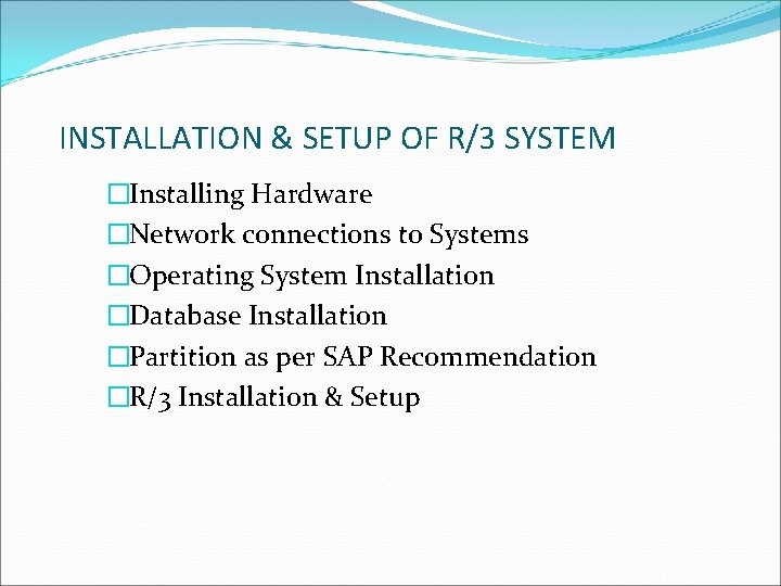 INSTALLATION SETUP OF R3 SYSTEM Installing Hardware Network