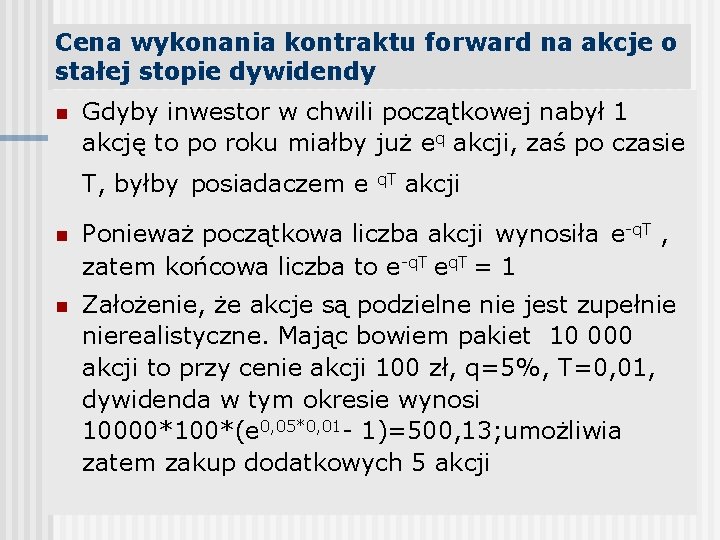 Cena wykonania kontraktu forward na akcje o stałej stopie dywidendy n Gdyby inwestor w