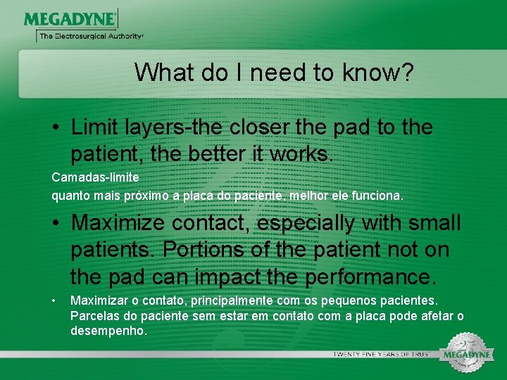 What do I need to know? • Limit layers-the closer the pad to the
