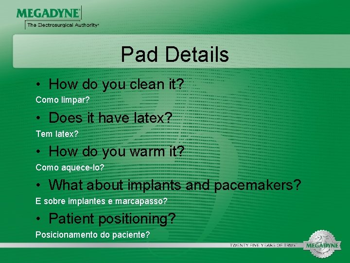 Pad Details • How do you clean it? Como limpar? • Does it have