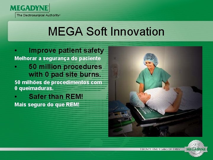 MEGA Soft Innovation • Improve patient safety Melhorar a segurança do paciente • 50