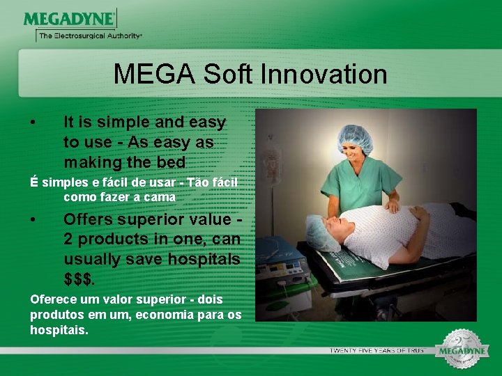 MEGA Soft Innovation • It is simple and easy to use - As easy