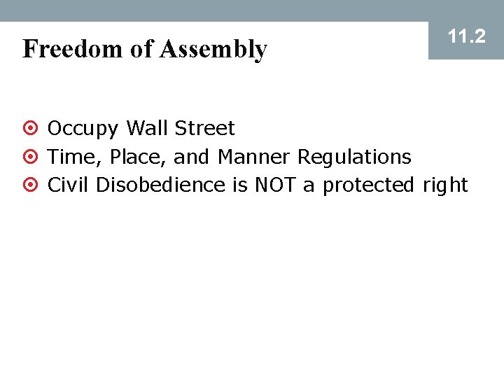 Freedom of Assembly 11. 2 ¤ Occupy Wall Street ¤ Time, Place, and Manner