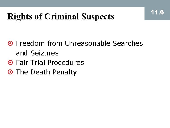Rights of Criminal Suspects ¤ Freedom from Unreasonable Searches and Seizures ¤ Fair Trial