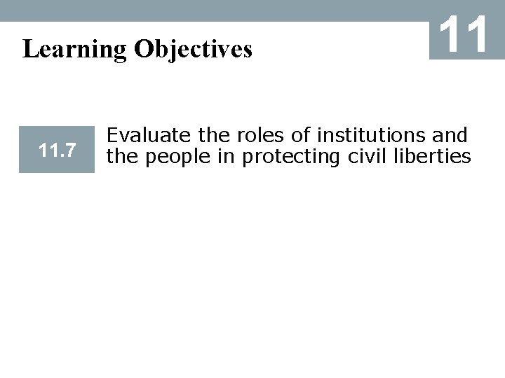 Learning Objectives 11. 7 11 Evaluate the roles of institutions and the people in